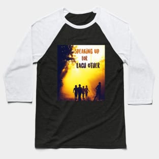 Design based on the book "Speaking Up For Each Other" Baseball T-Shirt